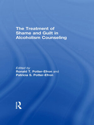 cover image of The Treatment of Shame and Guilt in Alcoholism Counseling